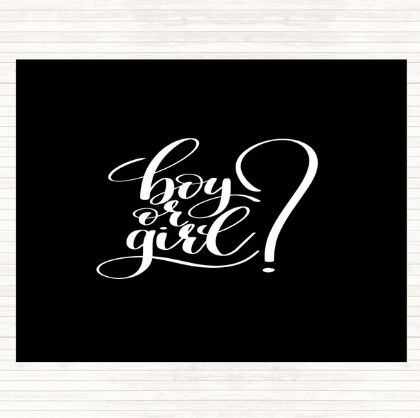 Black White Boy Or Girl Quote Placemat