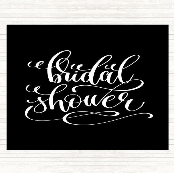 Black White Bridal Shower Quote Placemat Black White Bridal Shower Quote Placemat