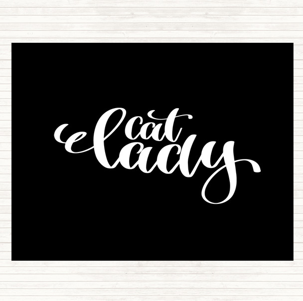 Black White Cat Lady Quote Placemat