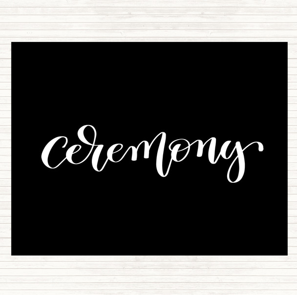 Black White Ceremony Quote Placemat