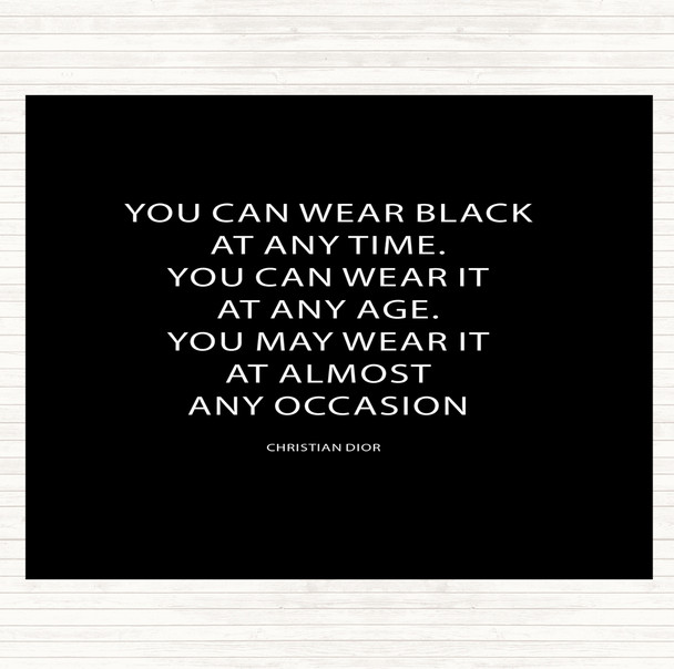 Black White Christian Dior Wear Black Quote Placemat