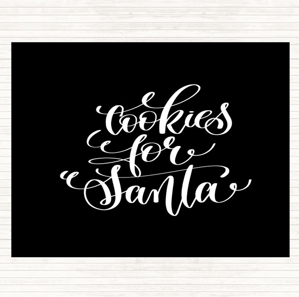 Black White Christmas Cookies For Santa Quote Placemat
