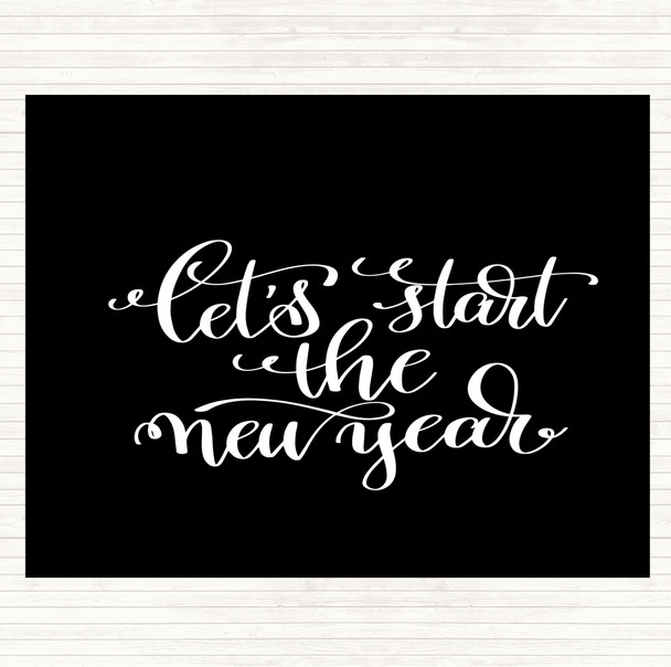 Black White Christmas Lets Start New Year Quote Placemat