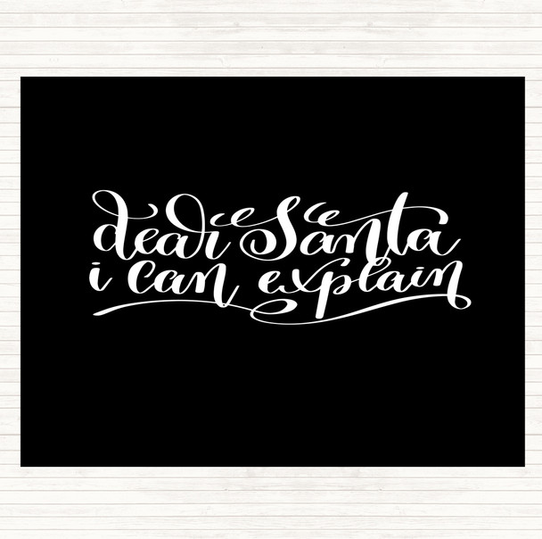 Black White Christmas Santa I Can Explain Quote Placemat