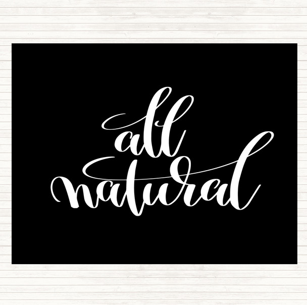 Black White All Natural Quote Placemat