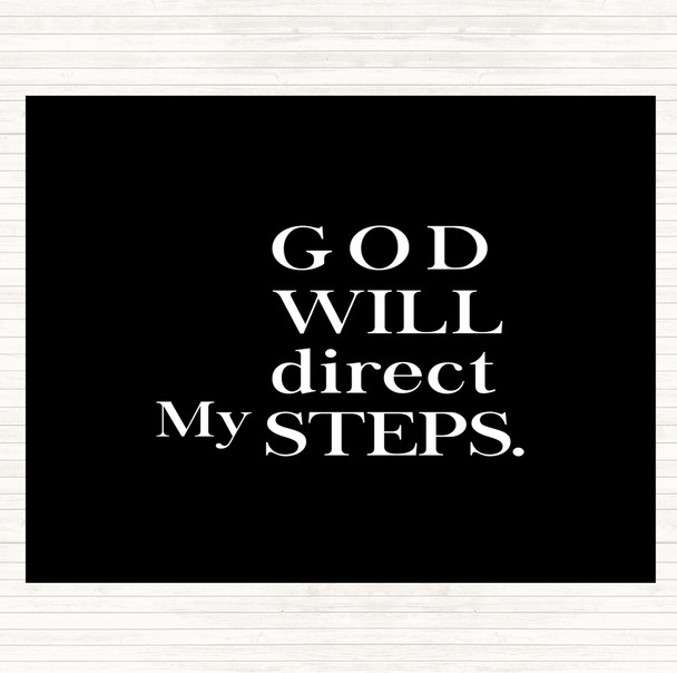 Black White Direct My Steps Quote Placemat