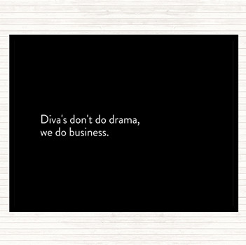 Black White Divas Don't Do Drama Quote Placemat
