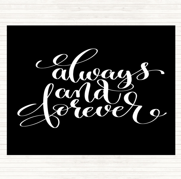 Black White Always And Forever Quote Placemat