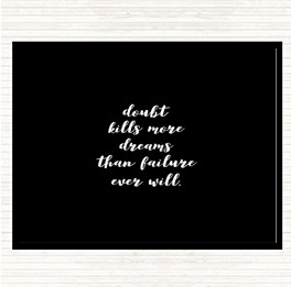 Black White Doubt Kills Dreams Quote Placemat