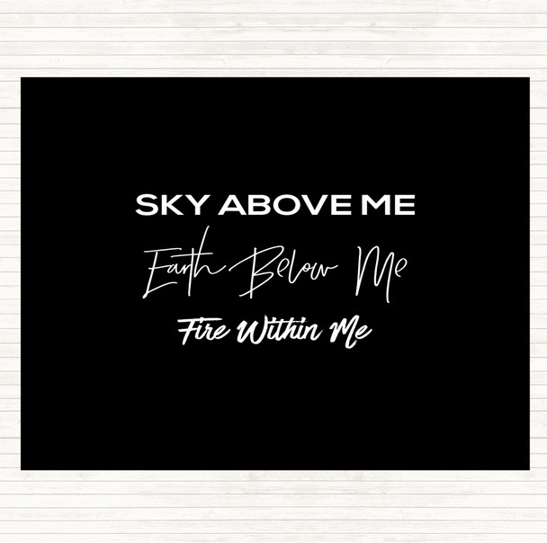 Black White Earth Below Me Quote Placemat