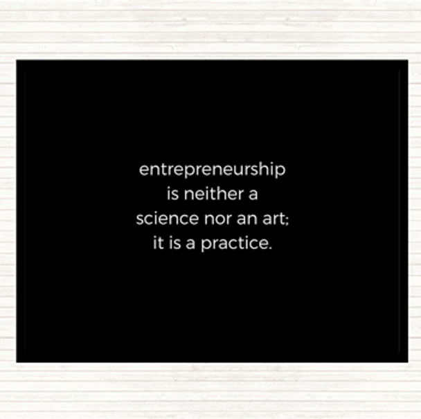 Black White Entrepreneurship Is A Practice Quote Placemat