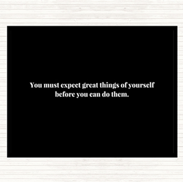 Black White Expect Great Things Quote Placemat