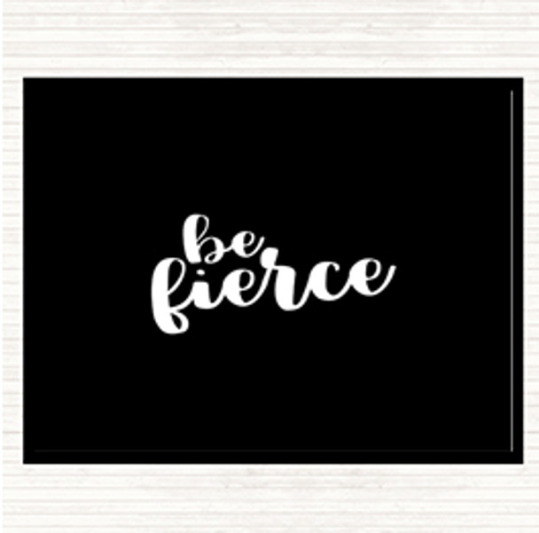 Black White Fierce Quote Placemat