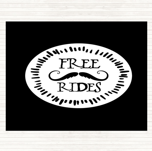 Black White Free Rides Mustache Quote Placemat