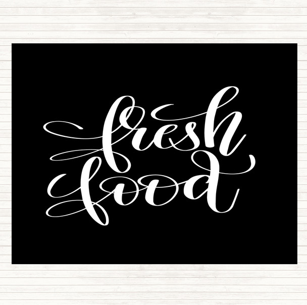 Black White Fresh Food Quote Placemat