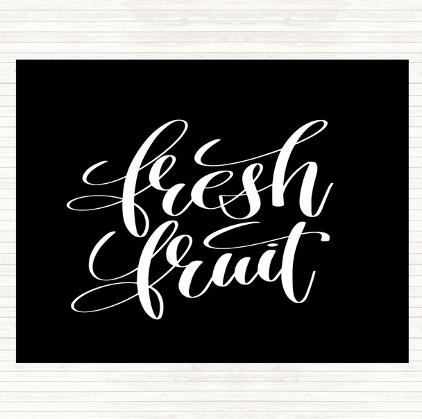 Black White Fresh Fruit Quote Placemat