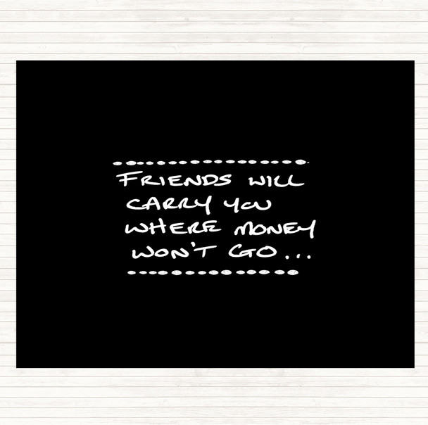 Black White Friends Carry You Quote Placemat