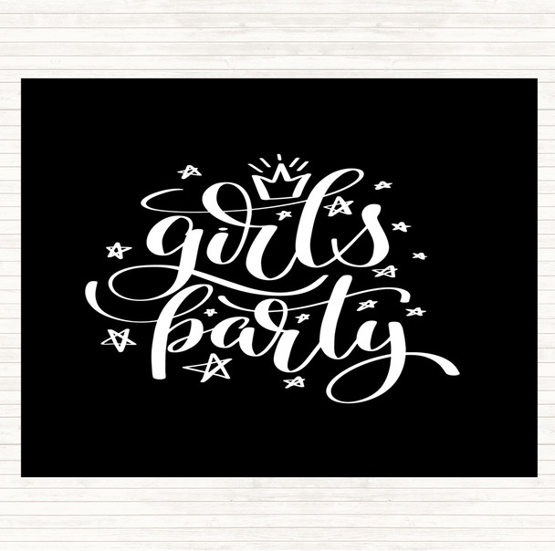 Black White Girls Party Quote Placemat