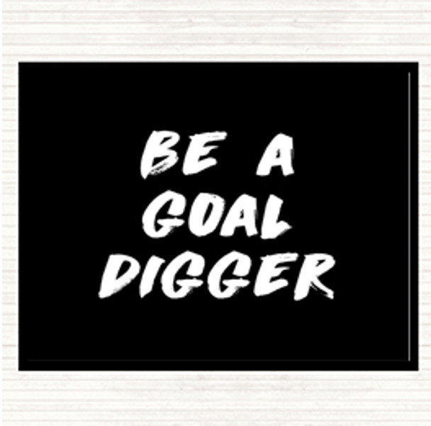 Black White Goal Digger Quote Placemat