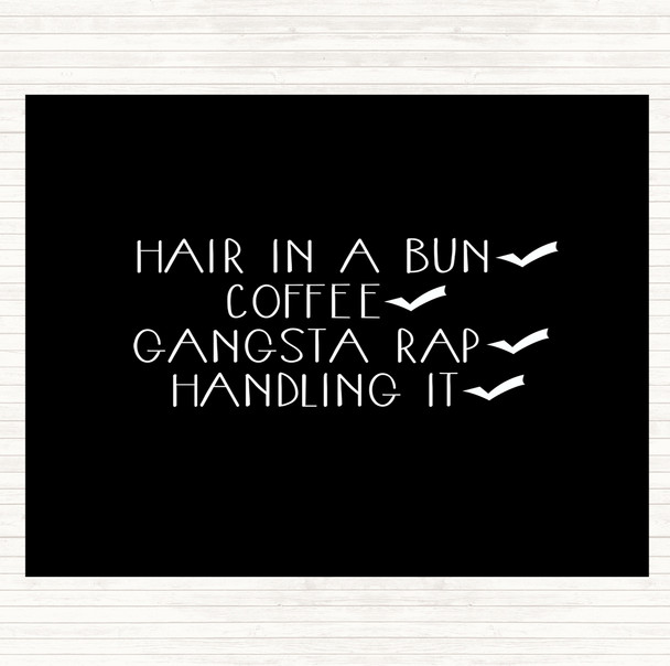 Black White Handling It Quote Placemat