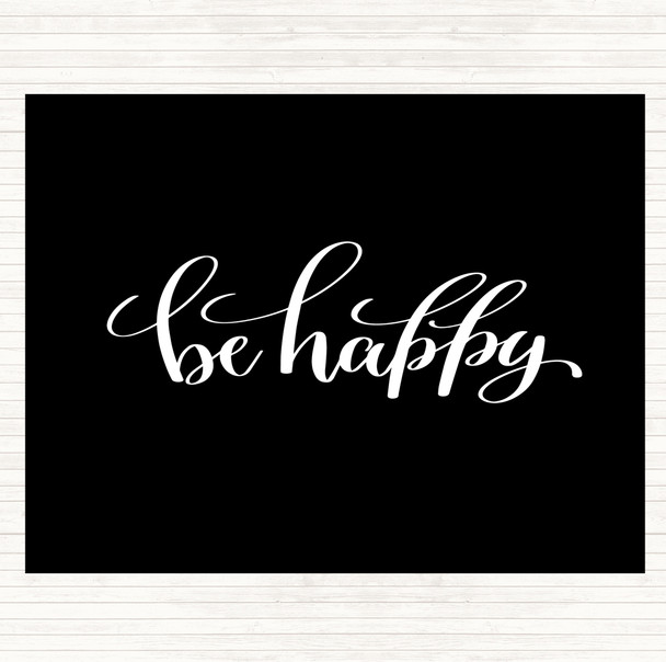 Black White Happy Quote Placemat