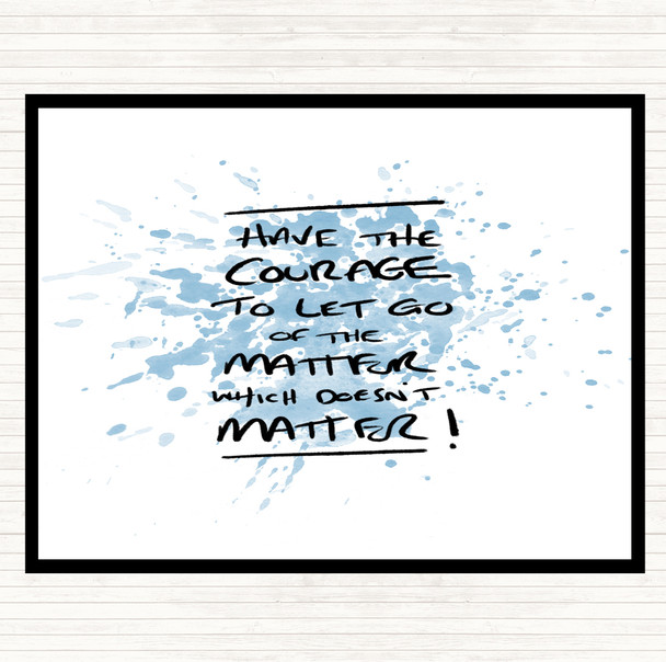 Blue White Have Courage Inspirational Quote Placemat
