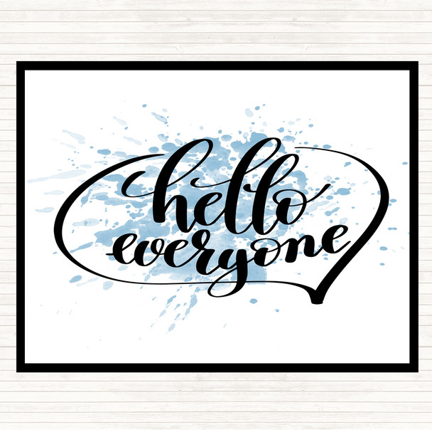 Blue White Hello Everyone Inspirational Quote Placemat