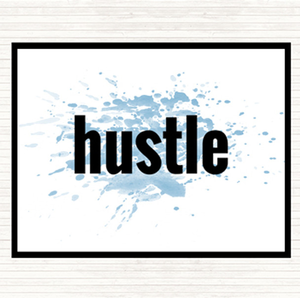 Blue White Hustle Big Inspirational Quote Placemat