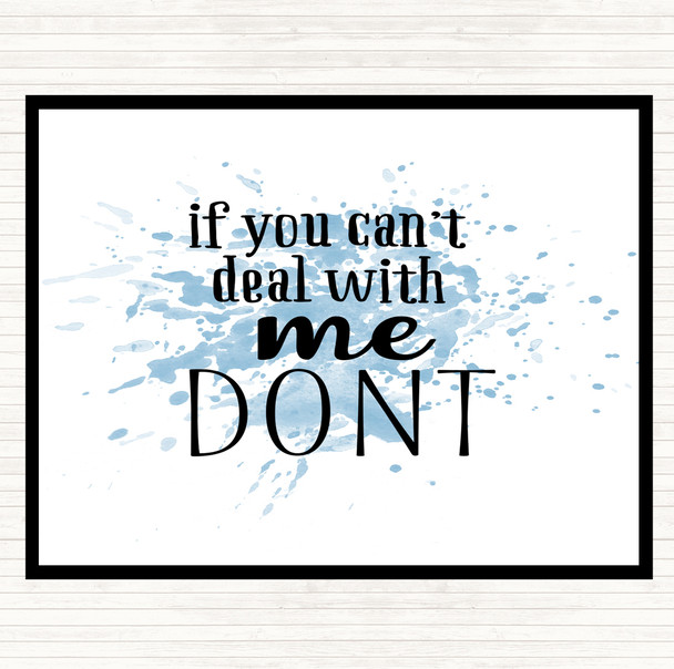 Blue White If You Cant Deal With Me Inspirational Quote Placemat