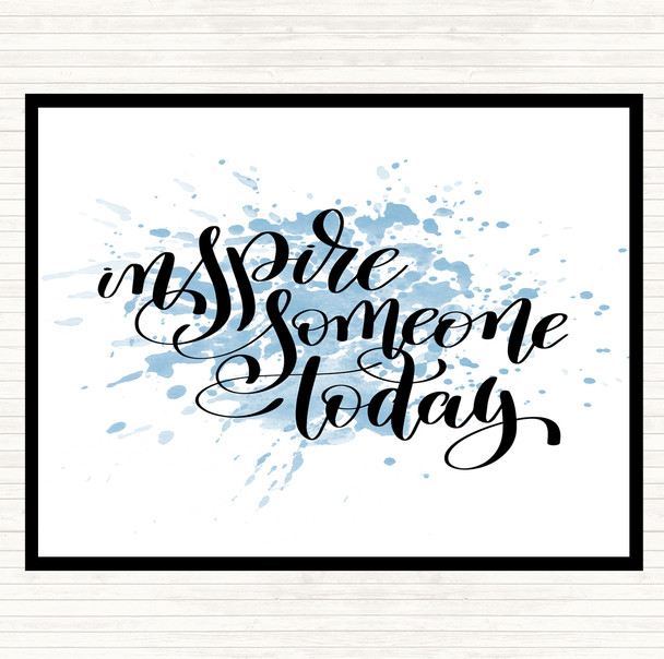 Blue White Inspire Someone Today Inspirational Quote Placemat