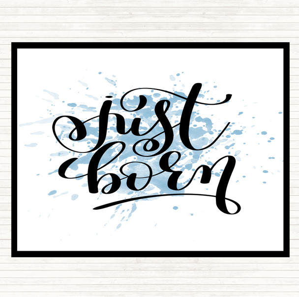 Blue White Just Born Inspirational Quote Placemat