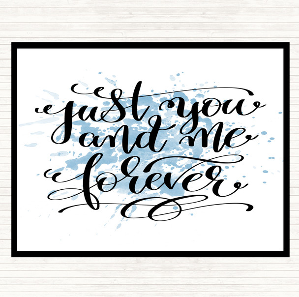 Blue White Just You And Me Forever Inspirational Quote Placemat