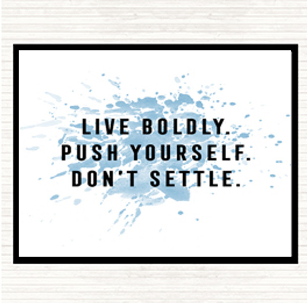 Blue White Live Boldly Inspirational Quote Placemat