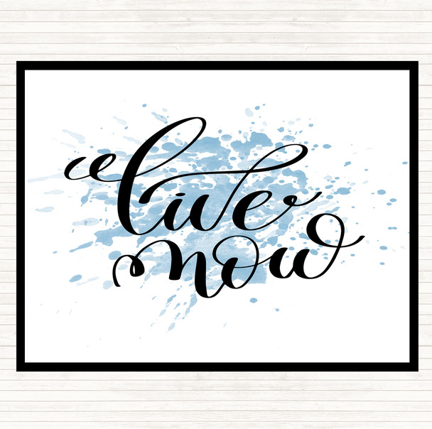 Blue White Live Now Inspirational Quote Placemat
