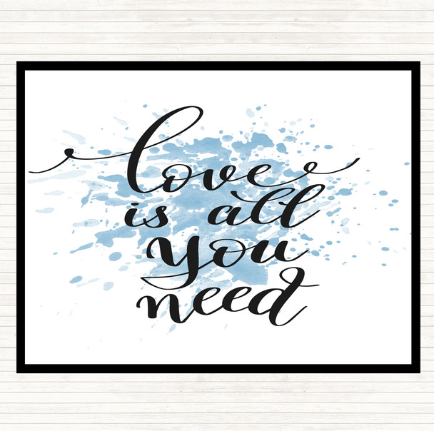 Blue White Love Is All You Need Inspirational Quote Placemat Blue White Love Is All You Need Inspirational Quote Placemat