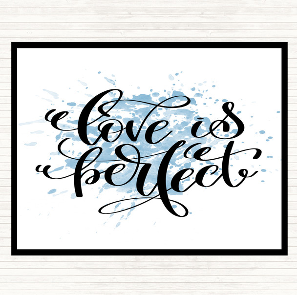 Blue White Love Is Perfect Inspirational Quote Placemat
