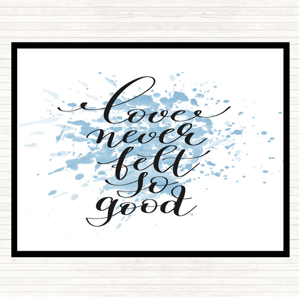 Blue White Love Never Felt So Good Inspirational Quote Placemat