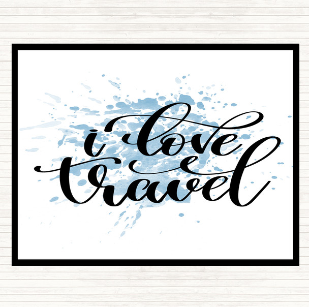 Blue White Love Travel Inspirational Quote Placemat