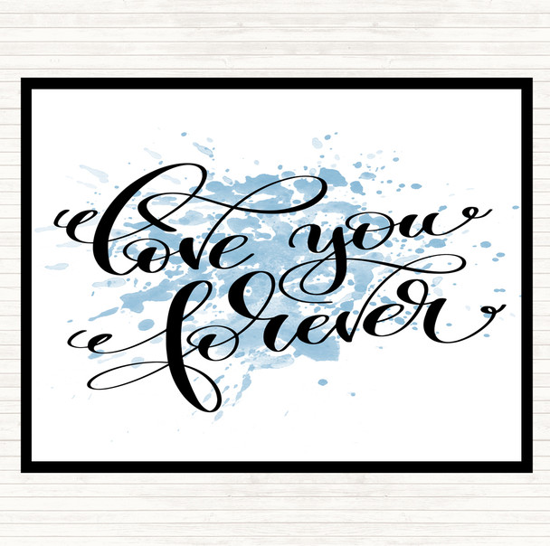 Blue White Love You Forever Inspirational Quote Placemat