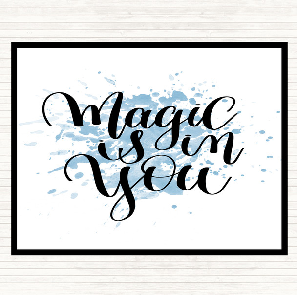 Blue White Magic Is In You Inspirational Quote Placemat