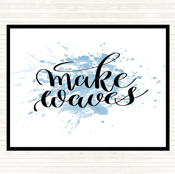 Blue White Make Waves Inspirational Quote Placemat