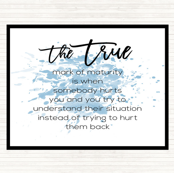 Blue White Mark Of Maturity Inspirational Quote Placemat