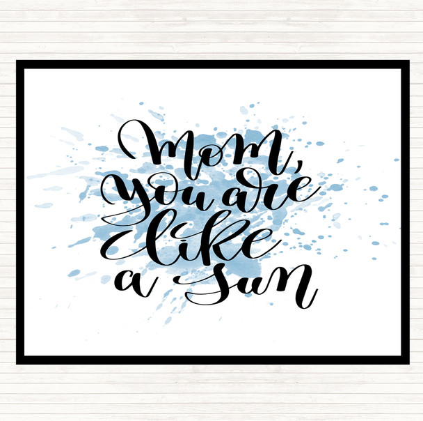 Blue White Mom Like A Sun Inspirational Quote Placemat