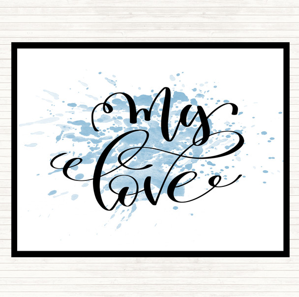Blue White My Love Inspirational Quote Placemat