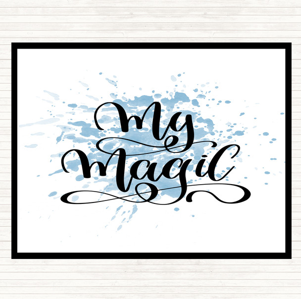 Blue White My Magic Inspirational Quote Placemat