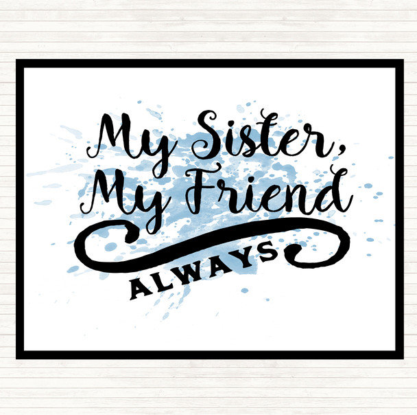 Blue White My Sister My Friend Inspirational Quote Placemat