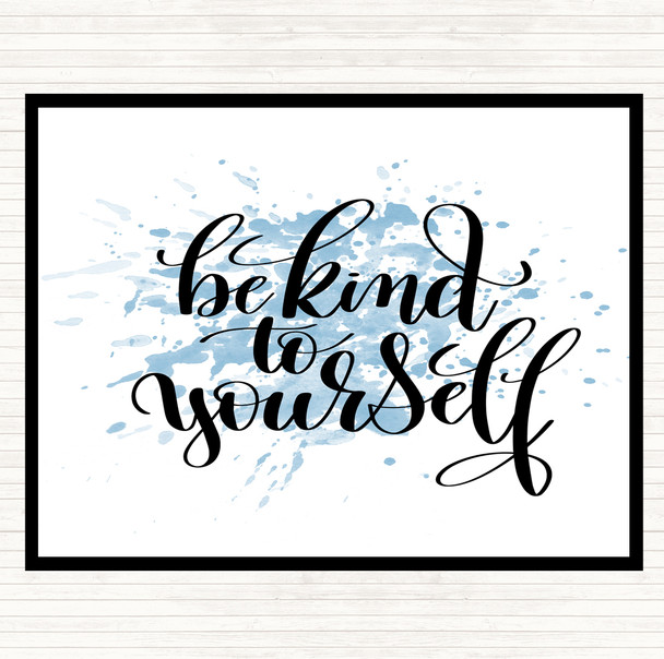 Blue White Be Kind To Yourself Inspirational Quote Placemat