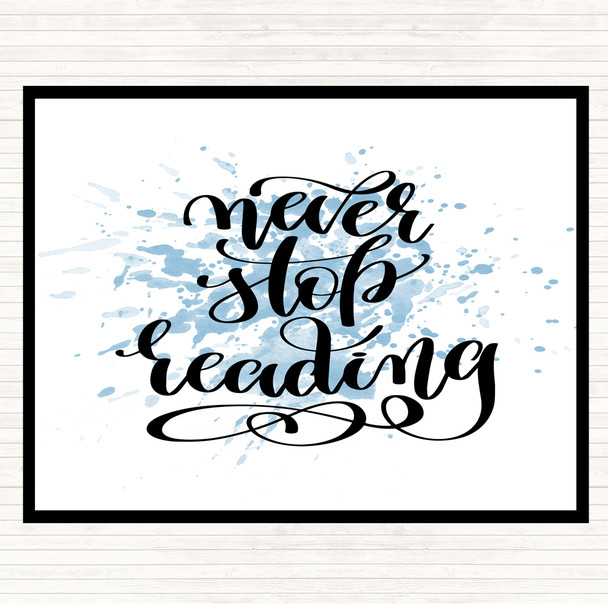 Blue White Never Stop Reading Inspirational Quote Placemat