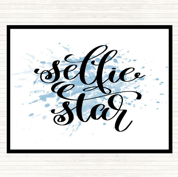 Blue White Selfie Star Inspirational Quote Placemat