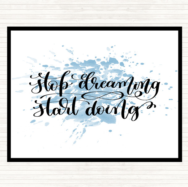 Blue White Stop Dreaming Start Doing Inspirational Quote Placemat